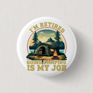 Ich bin im Ruhestand und gehe campen Button