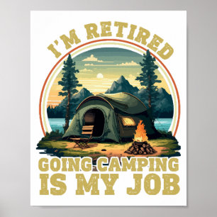 Ich bin im Ruhestand und gehe campen Poster