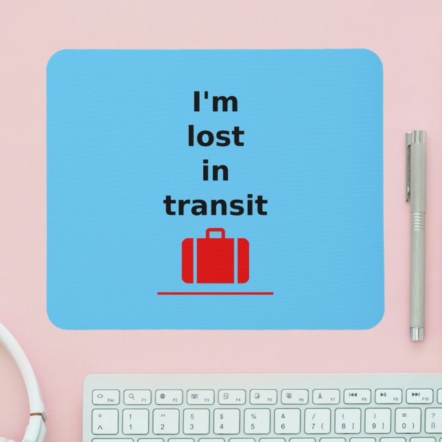 Ich bin im Transit Reisekoffer mit heller Farbe ve Mousepad (Von Creator hochgeladen)