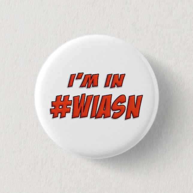 Ich bin im #WIASN Button-Abzeichen Button (Vorderseite)