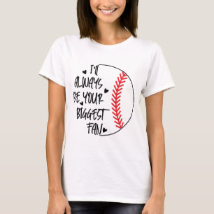 Ich bin immer dein größter Fan/Baseball T-Shirt