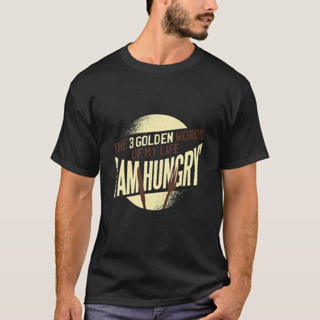 Ich bin immer Hungry Funny Food Workout Sprichwort T-Shirt (Vorderseite)