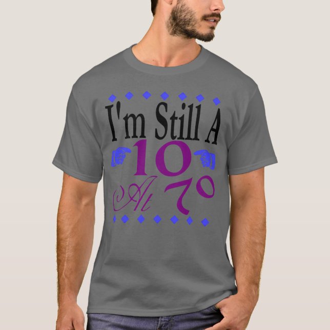 Ich bin immer noch a10 bei T-Shirt (Vorderseite)