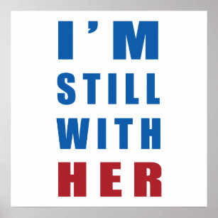"Ich bin immer noch bei ihr." Poster