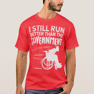 Ich bin immer noch besser als die Regierung T-Shirt
