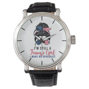 Ich bin immer noch ein Trump-Mädchen, das ich mich Armbanduhr