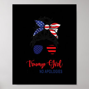 Ich bin immer noch ein Trump-Mädchen, entschuldige Poster