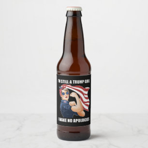 Ich bin immer noch ein Trump-Mädchen, ich entschul Bierflaschenetikett