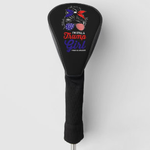Ich bin immer noch ein Trump-Mädchen, ich entschul Golf Headcover