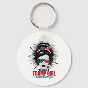Ich bin immer noch ein Trump-Mädchen, ich entschul Schlüsselanhänger