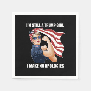 Ich bin immer noch ein Trump-Mädchen, ich entschul Serviette