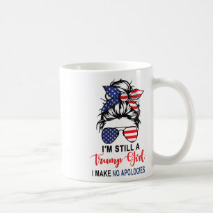 Ich bin immer noch ein Trump-Mädchen machen keine Kaffeetasse