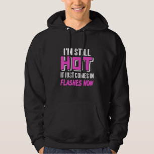 Ich bin immer noch heiß, es kommt nur in Blitzen, Hoodie