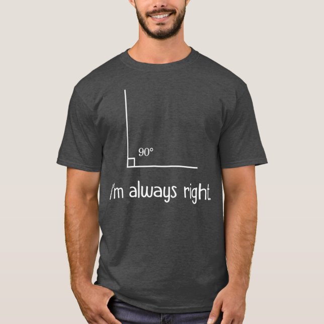 Ich bin immer rechts Tshirt rechts Angle Funny T-S (Vorderseite)