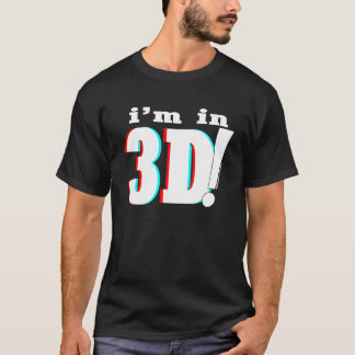 ich bin in 3D! - Universell T-Shirt