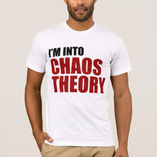Ich bin in Chaos-Theorie T-Shirt