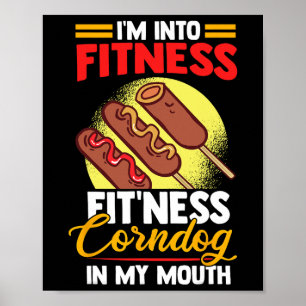 Ich bin in der Fitness Fitness Corndog in meinem M Poster