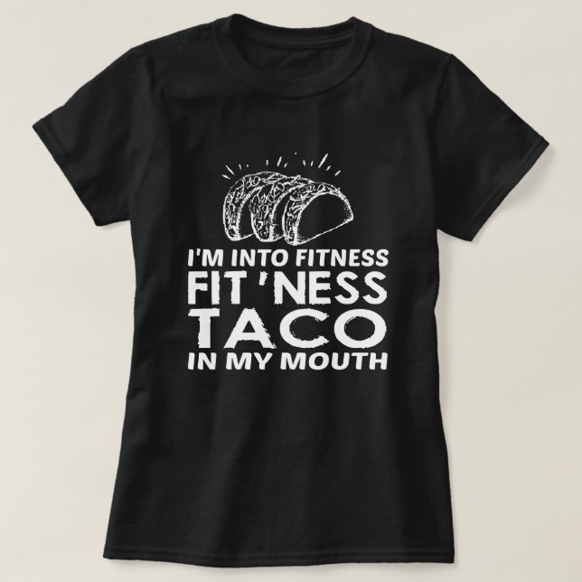 Ich bin in der Fitness (Fitness Taco in meinem Mun T-Shirt (Design vorne)