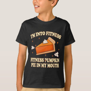 Ich bin in der Fitness Kürbiskuchen in meinem Mund T-Shirt