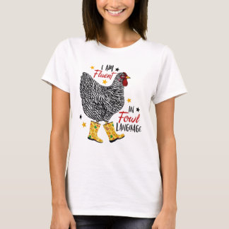 Ich bin in der Fowl Language Farm Life Crazy Chick T-Shirt