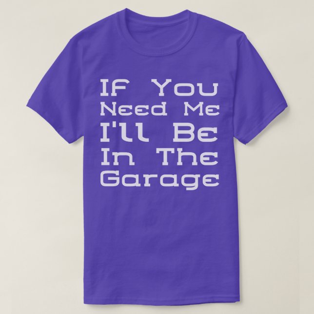 Ich bin in der Garage 3 T-Shirt (Design vorne)