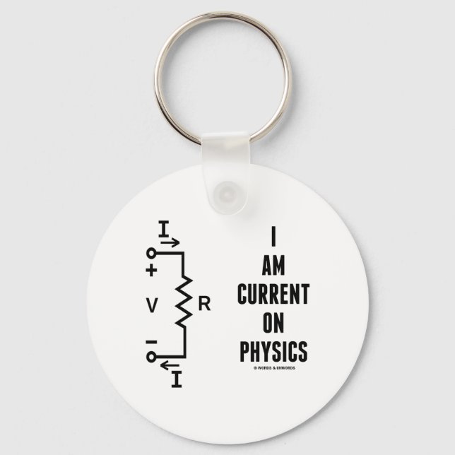 Ich bin in der Physik (Ohm's Law) Schlüsselanhänger (Vorderseite)