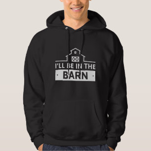 Ich bin in der Scheune Hoodie