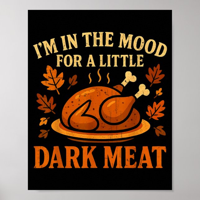 Ich bin in der Stimmung für dunkles Fleisch Lustig Poster (Vorne)