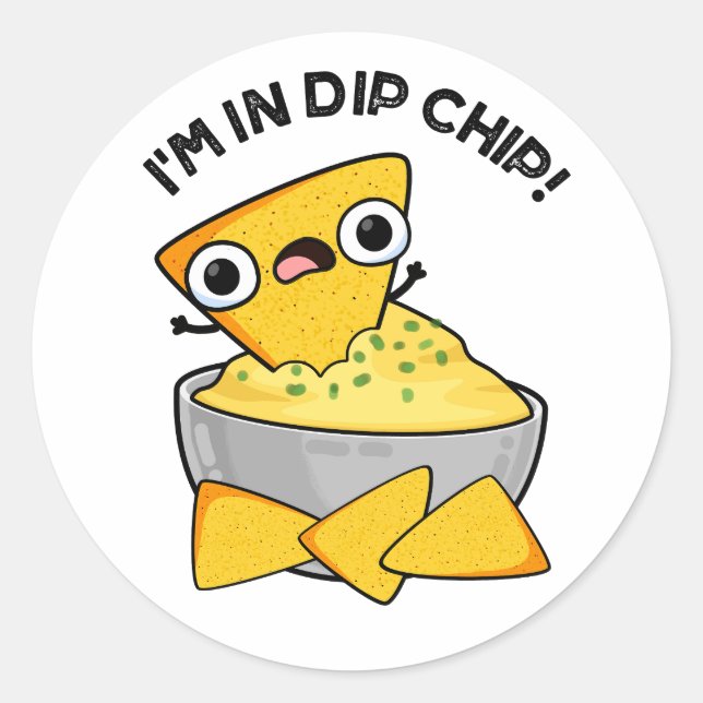 Ich bin in einem dip Chip Funny Food Pun Runder Aufkleber (Vorderseite)