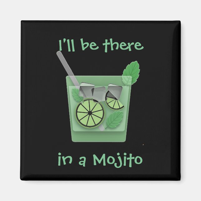 "Ich bin in einem Mojito." Magnet (Vorne)