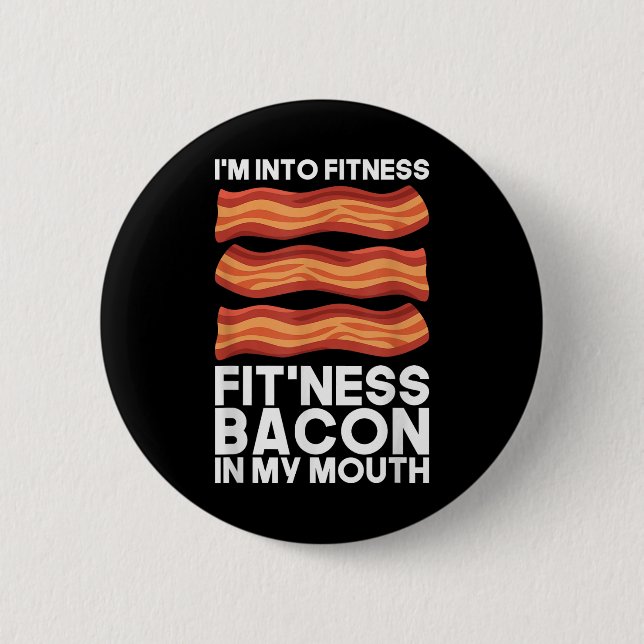 Ich bin in Fitness Bacon in meinem Mund T-Shirt Gr Button (Vorderseite)