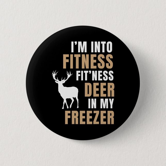 Ich bin in Fitness Deer Freezer Funny Deer Jagd H Button (Vorderseite)