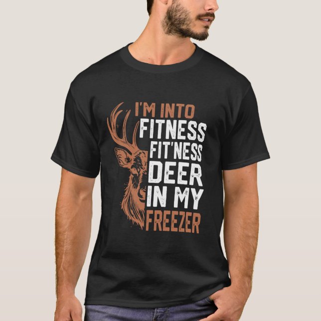 Ich bin in Fitness Deer Freezer Funny Hunter Vater T-Shirt (Vorderseite)