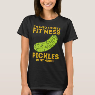Ich bin in Fitness Fit ness Dill Pickle Cucumber T-Shirt