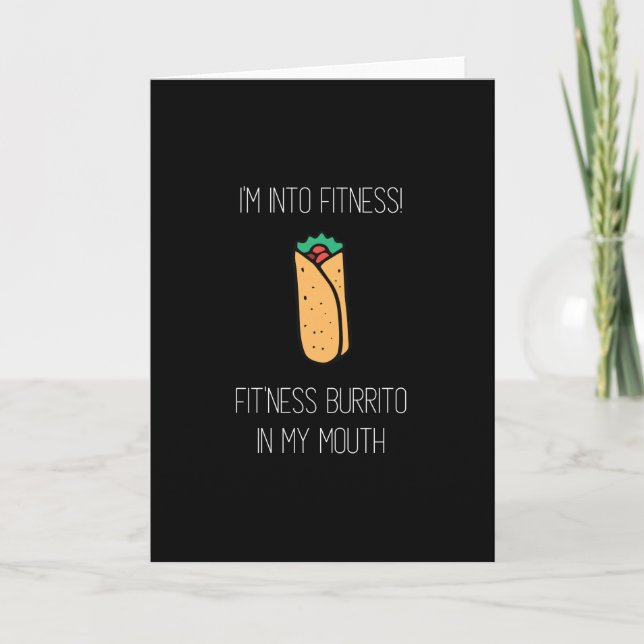Ich bin in Fitness Fit'ness Burrito in meinem Mund Karte (Vorderseite)