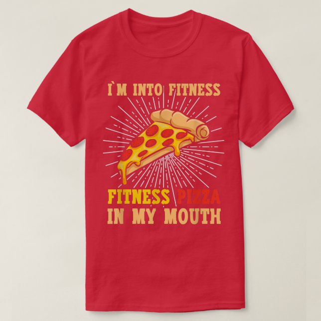 Ich bin in Fitness, Fitness Pizza in meiner Mund P T-Shirt (Design vorne)