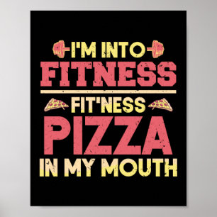 Ich bin in Fitness Pizza in meinem Mund-Funny Work Poster