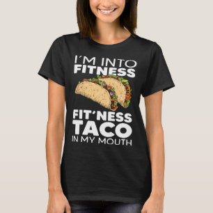 Ich bin in Fitness Taco in meinem Mund Taco T-Shirt