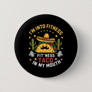 Ich bin in Fitness-Tacos Mexikanisch Cinco De Mayo Button