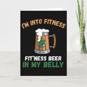 Ich bin in Form, dieses Bier passt in meinen Bauch Karte