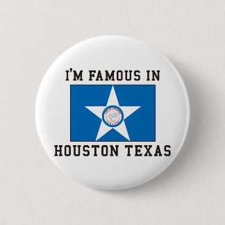 Ich bin in Houston Texas berühmt Button