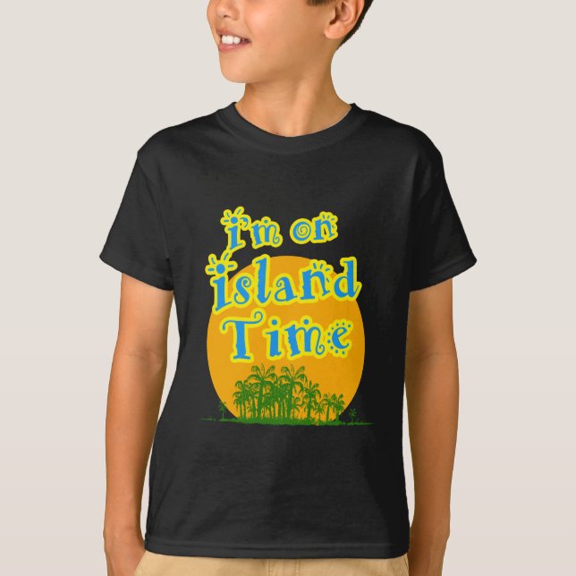 Ich bin in Island Time T-Shirt (Vorderseite)