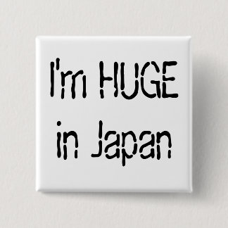 Ich bin in Japan ENORM Button