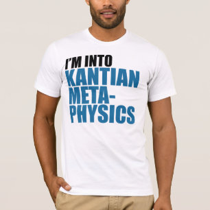 Ich bin in Kantian Metaphysik T-Shirt