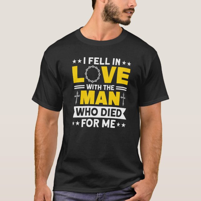 Ich bin in Liebe mit dem Mann, der für mich Jesus  T-Shirt (Vorderseite)