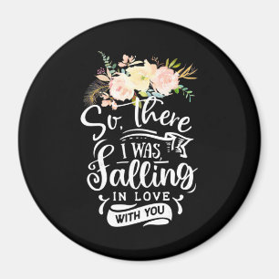 Ich bin in Liebe mit dir gefallen Magnet