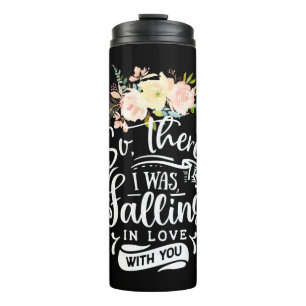 Ich bin in Liebe mit dir gefallen Thermosbecher
