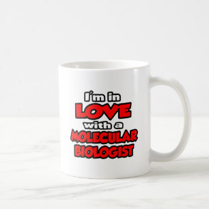 Ich bin in Liebe mit einem Molekularbiologen Tasse