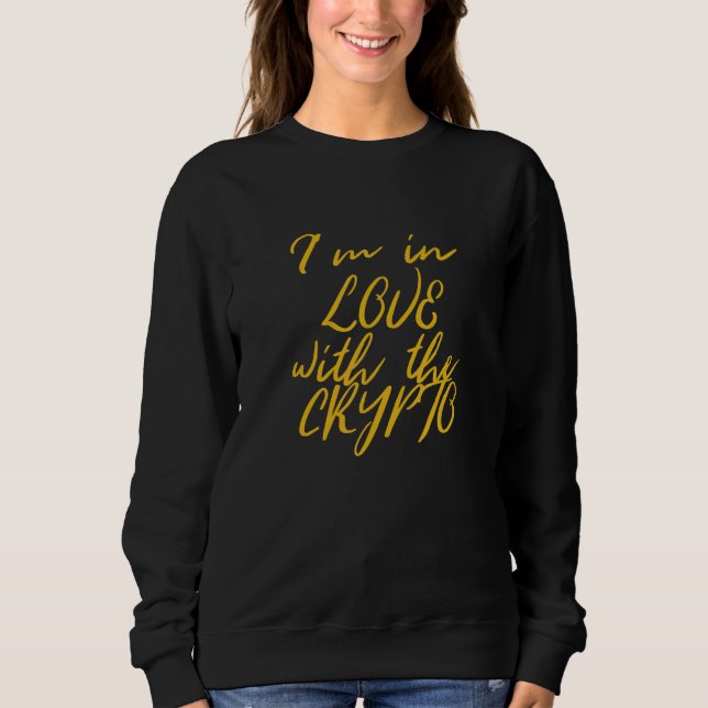 Ich bin in Liebe mit Krypto-Bitcoin-Kryptowährung Sweatshirt (Vorderseite)