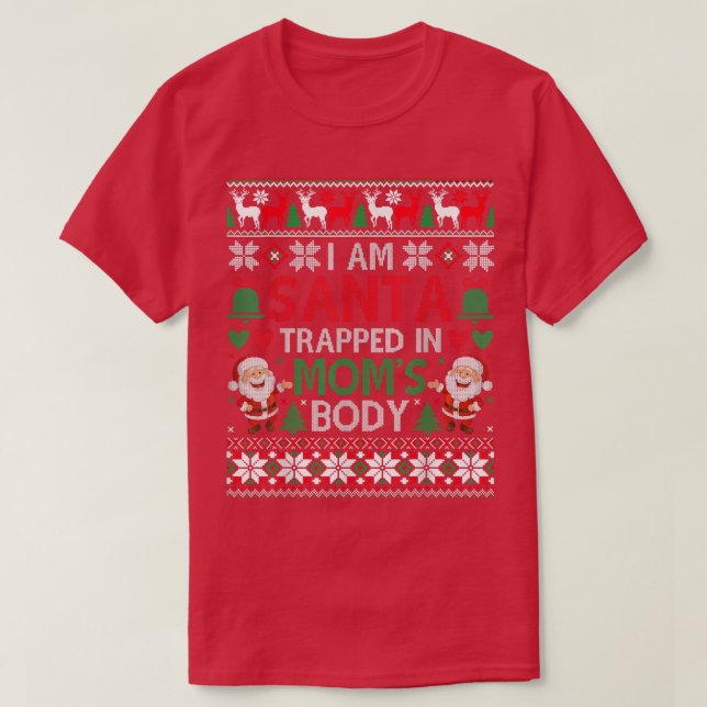 Ich bin in Mamas gefangen Körper Ugly Weihnachtssc T-Shirt (Design vorne)